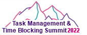 Task Management and Time Blocking Summit 2022