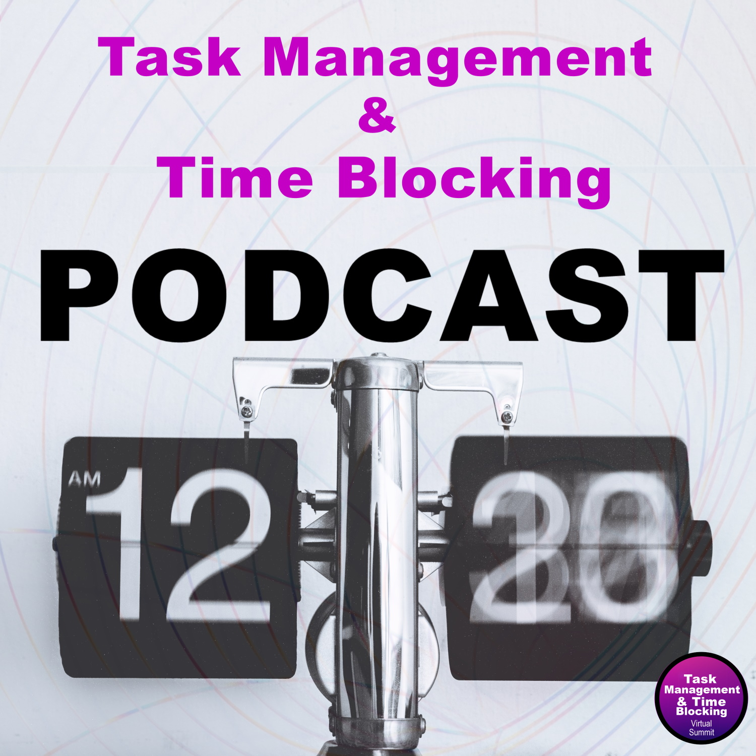 The Task Management & Time Blocking Podcast