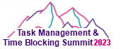 Task Management and Time Blocking Summit 2023